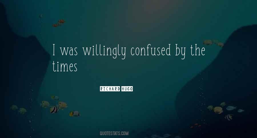 I Am More Confused Than Sayings #27254