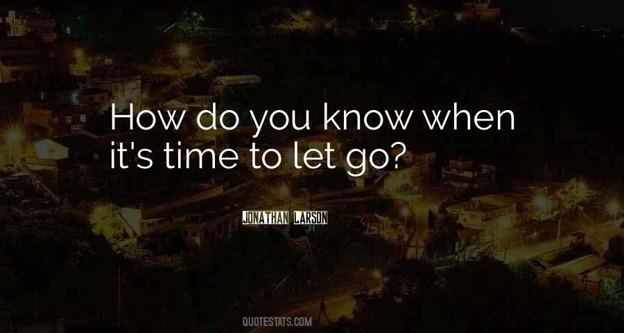 Quotes About When It's Time To Let Go #447084