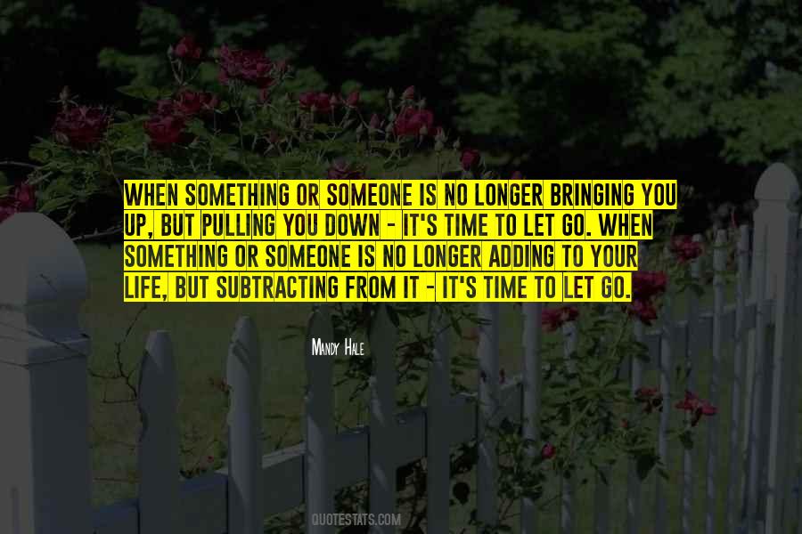 Quotes About When It's Time To Let Go #882389
