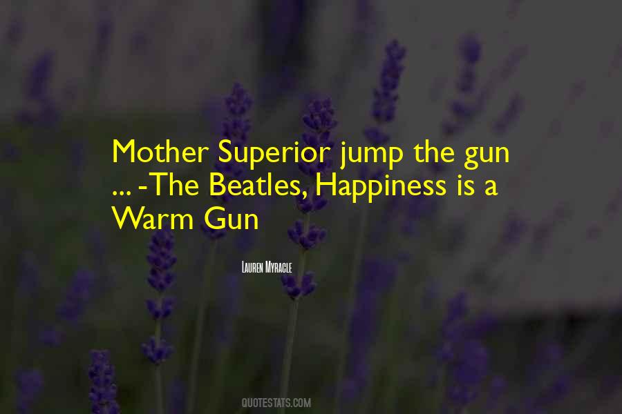 Jump The Gun Sayings #1875970
