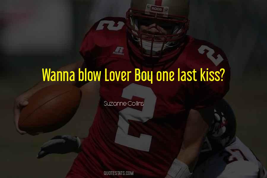 I Wanna Kiss You Sayings #173295
