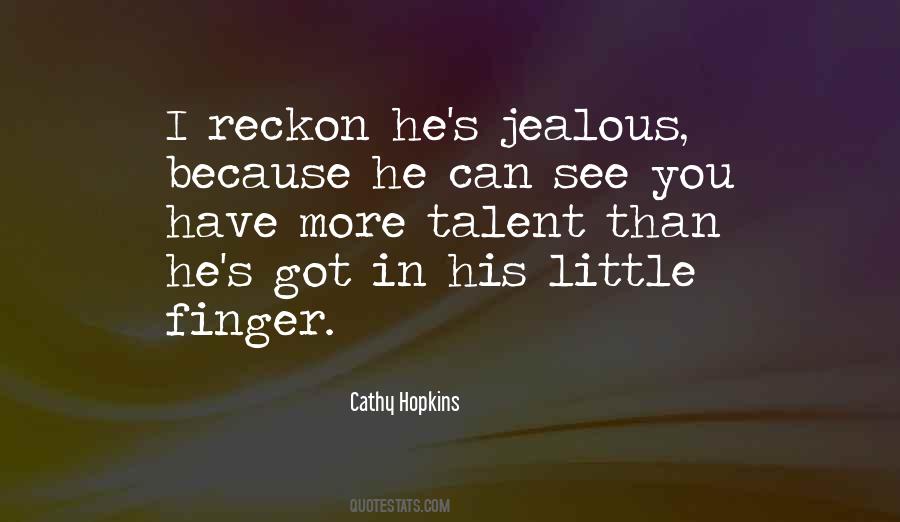 Quotes About Jealous #1161322