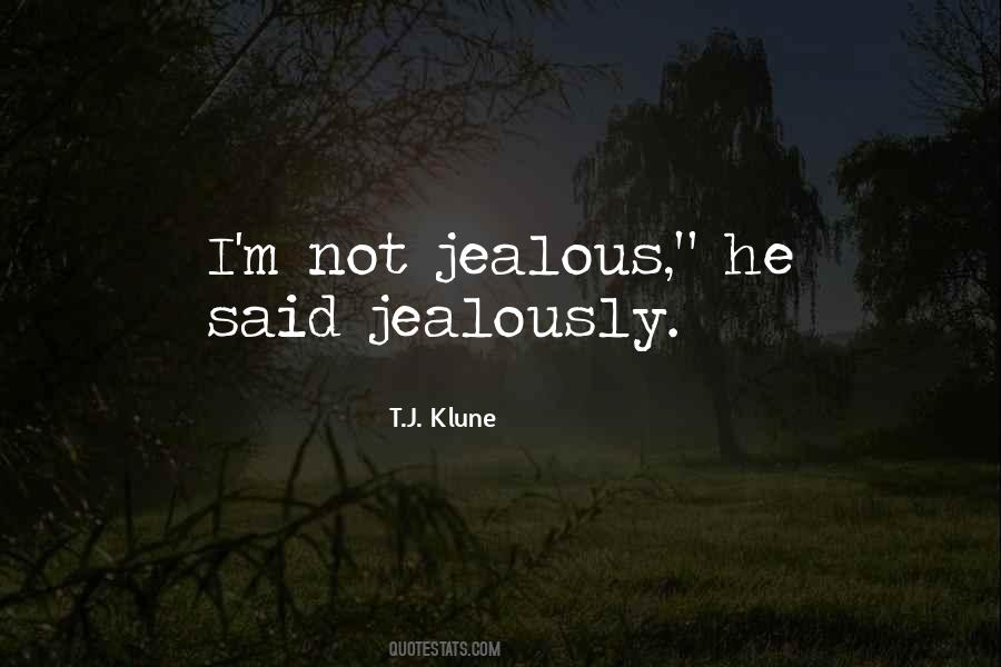 Quotes About Jealous #1290986