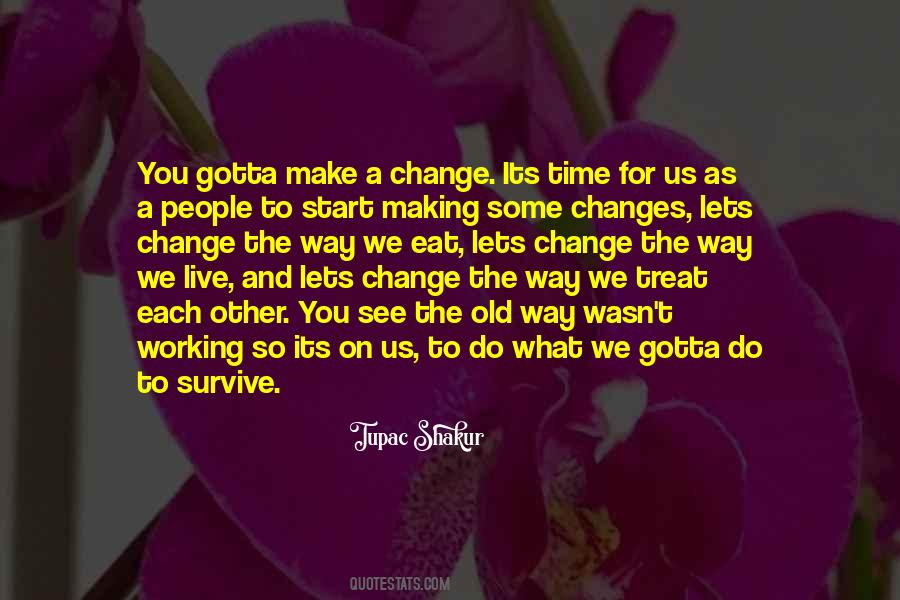 Make A Change Sayings #1356172