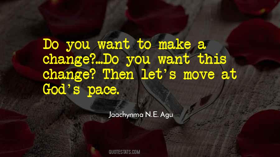 Make A Change Sayings #1813810