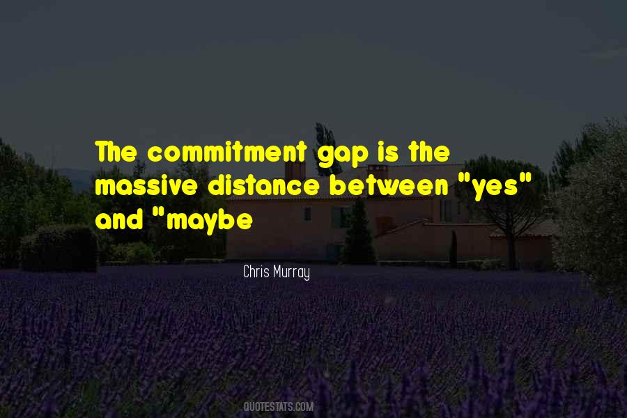 Maybe Quotes And Sayings #1794677