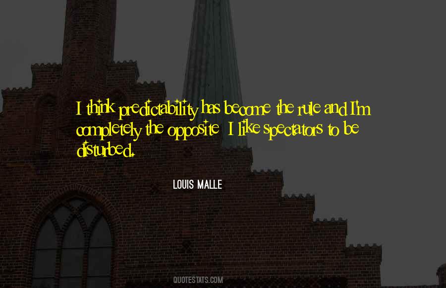 Quotes About Predictability #1611823