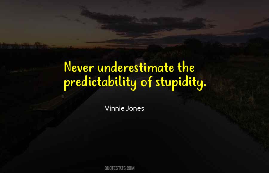 Quotes About Predictability #1811371