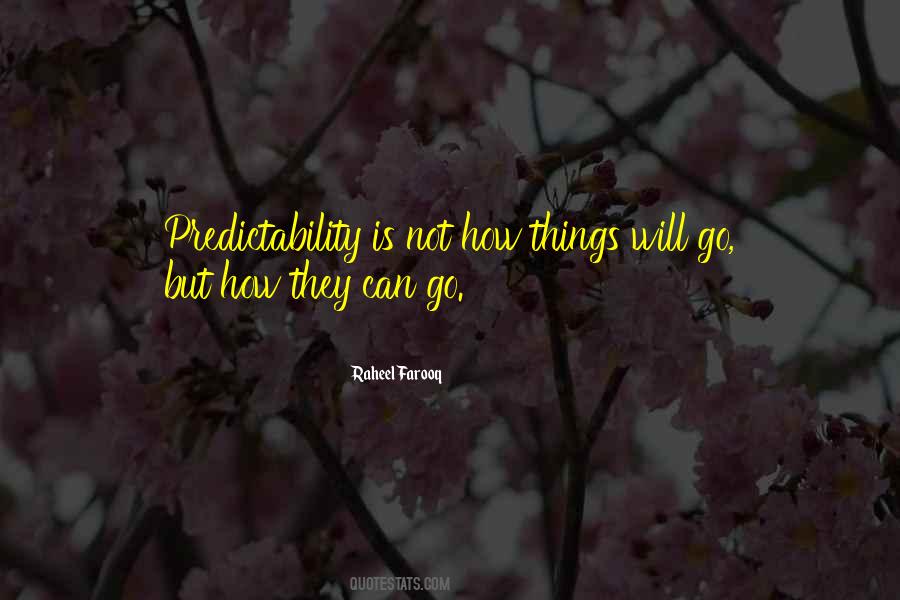 Quotes About Predictability #1840649