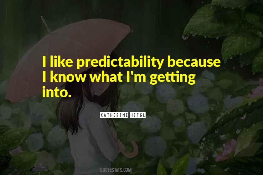 Quotes About Predictability #412515