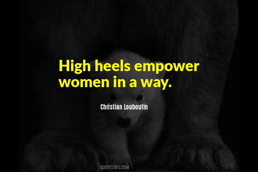 Quotes About High Heels #1049801