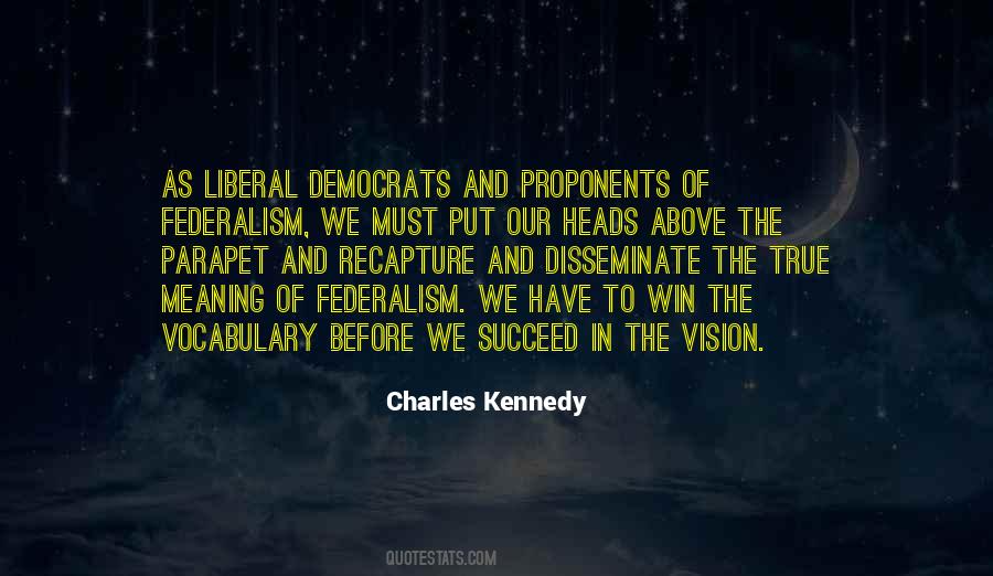 Quotes About Liberal Democrats #1750474
