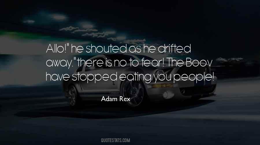 Quotes About Shouted #1041722