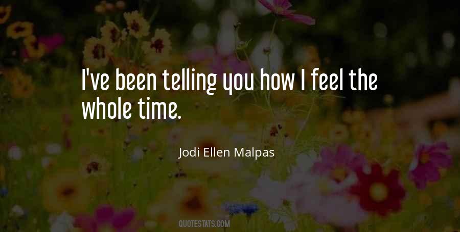 Quotes About Telling You How I Feel #1309544