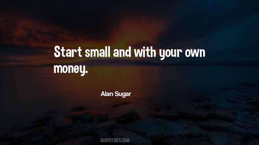 Start Small Sayings #1073595