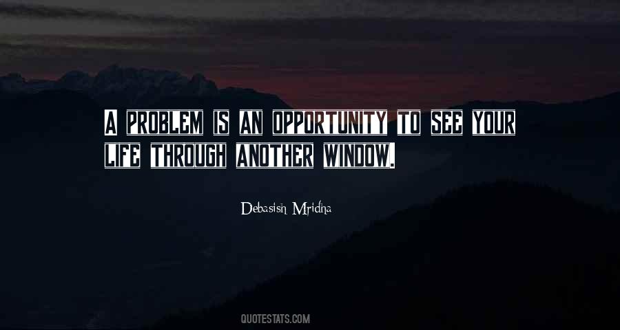 Quotes About The Window Of Opportunity #814117