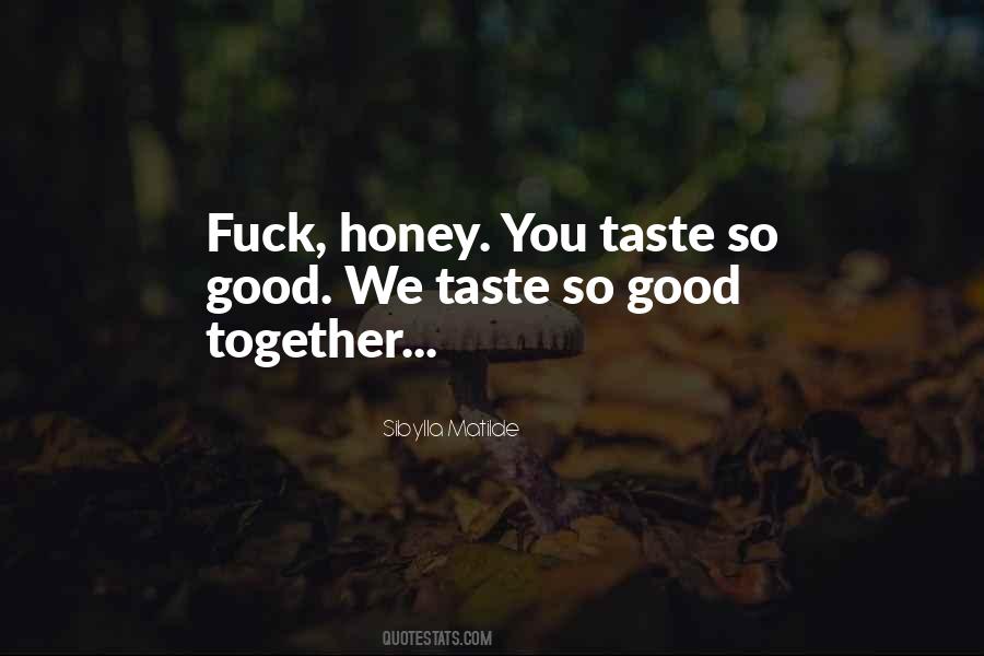 Taste So Good Sayings #886717