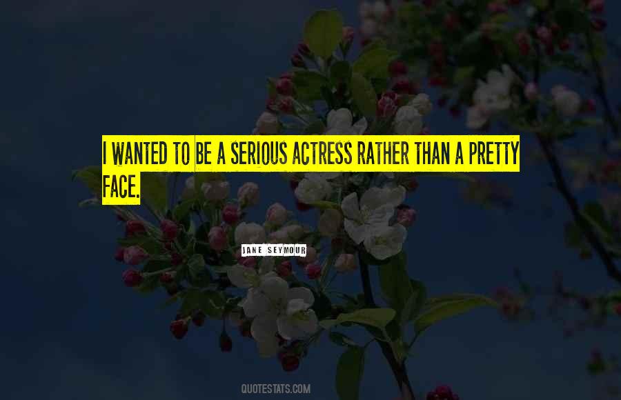 Quotes About A Pretty Face #1438827