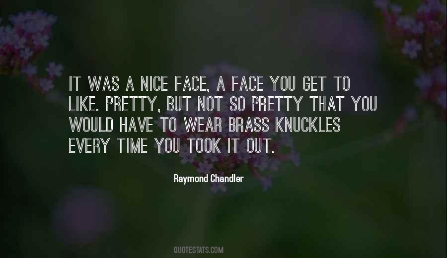 Quotes About A Pretty Face #174922