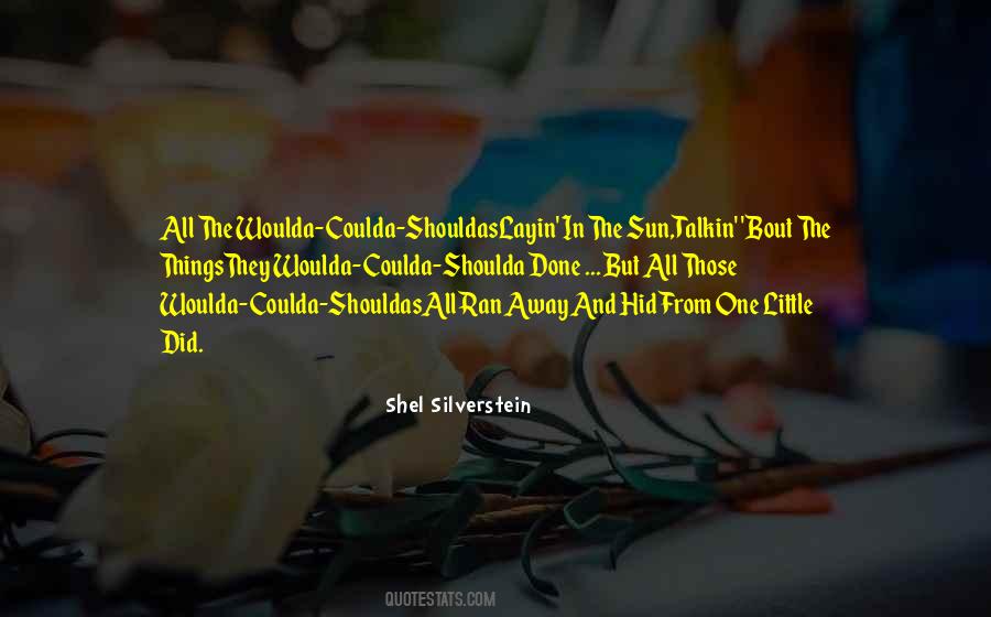 Quotes About Shoulda #785313