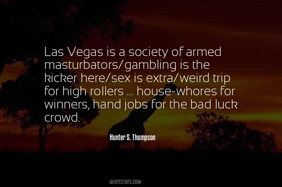 Vegas Luck Sayings #261842