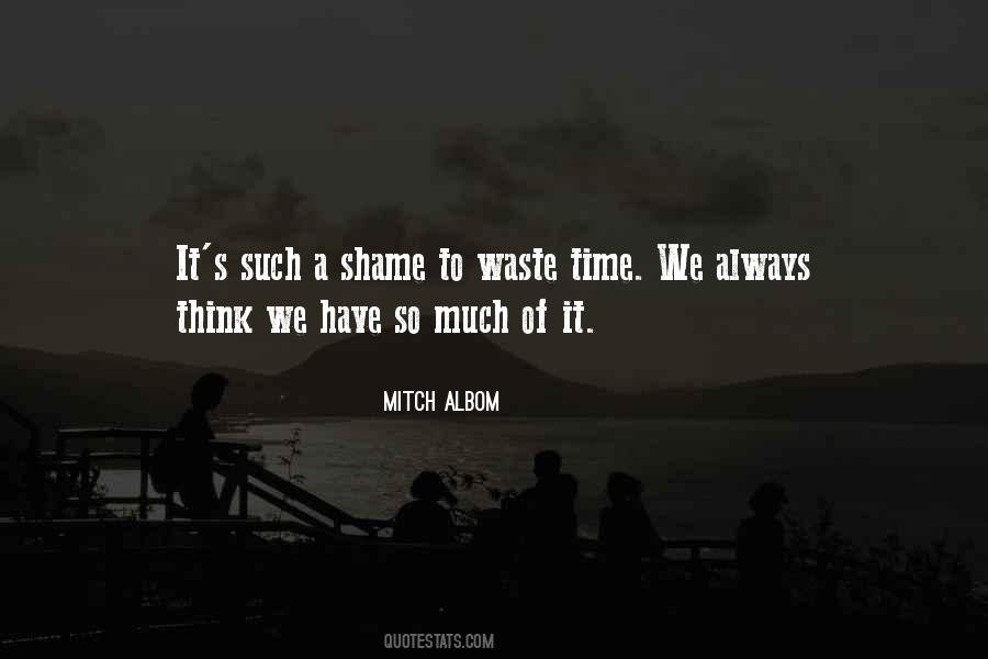 Waste Time Sayings #23447