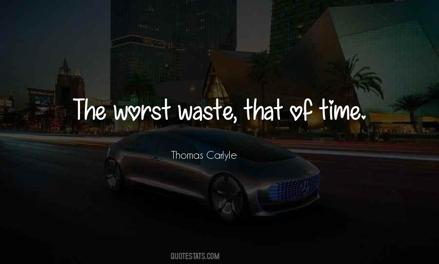 Waste Time Sayings #52351