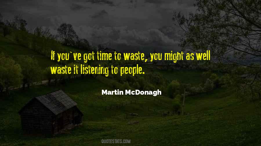 Waste Time Sayings #77914 Waste Time Sayings #77914