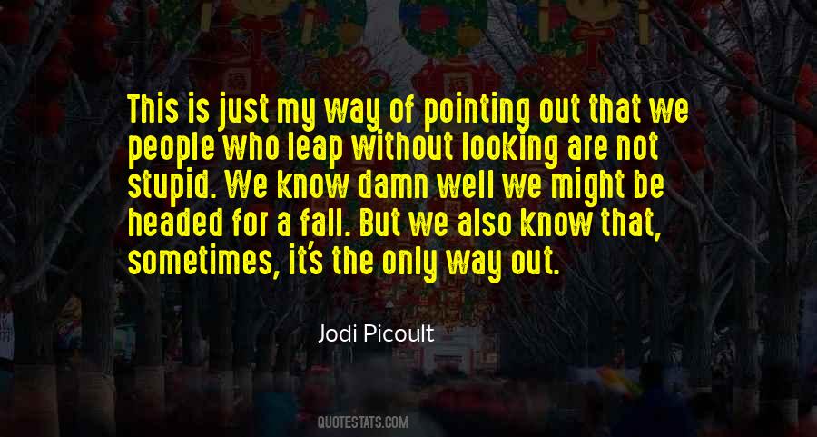Quotes About Pointing The Way #1211352