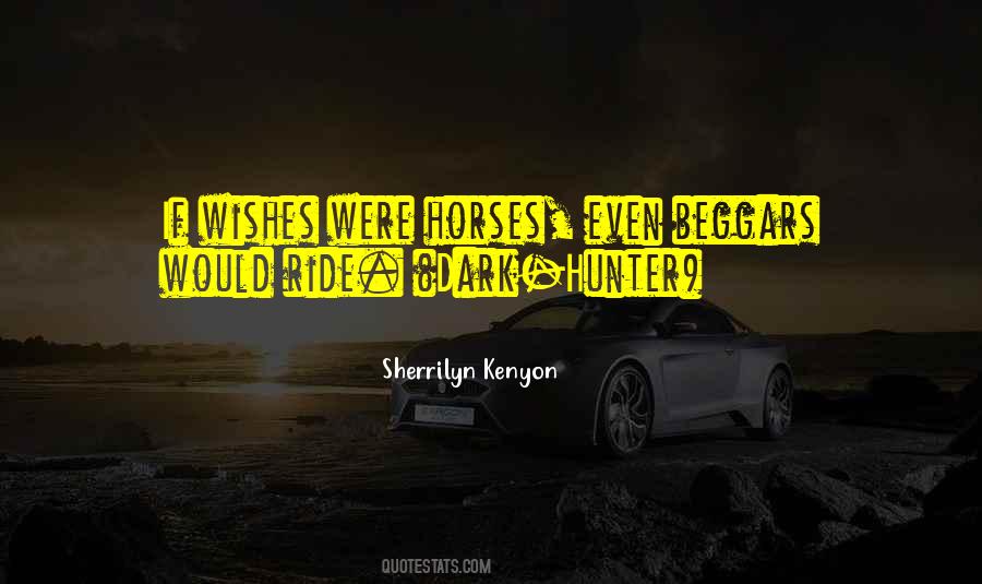 If Wishes Were Sayings #1009493