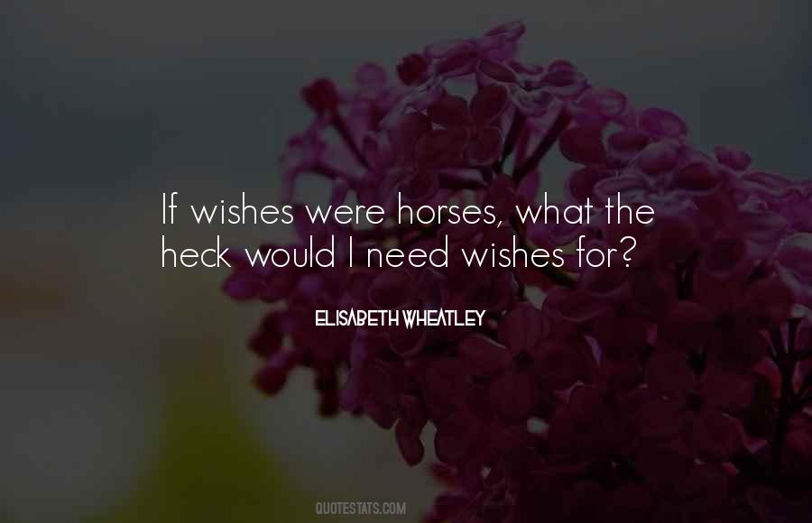 If Wishes Were Sayings #1273658