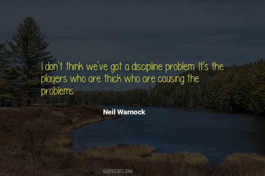 Quotes About Causing Problems #682843