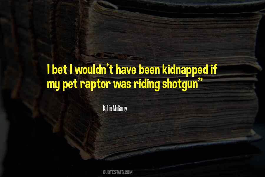 Quotes About Shotgun #653365