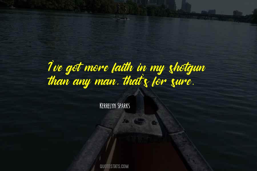 Quotes About Shotgun #769869