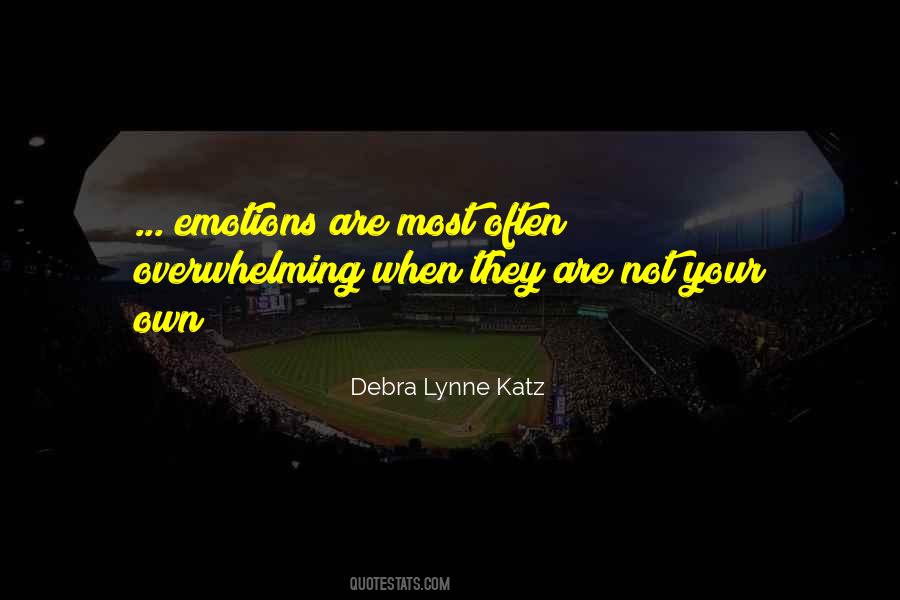 Quotes About Overwhelming Emotions #993978