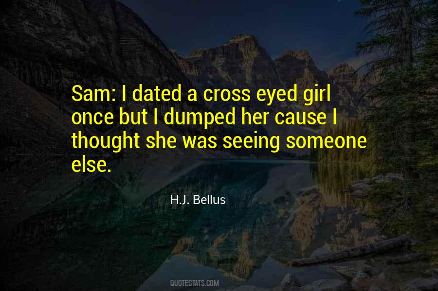 Cross Eyed Girl Quotes #1087431 Cross Eyed Girl Quotes #1087431