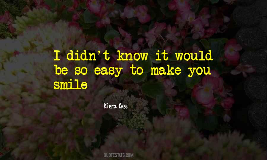 Quotes About Having Someone To Make You Smile #95381