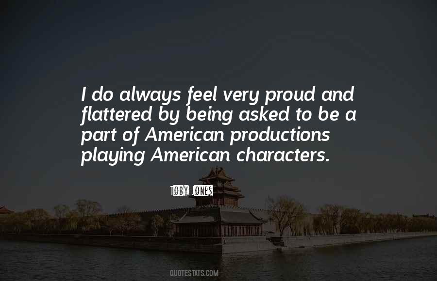 Quotes About Proud To Be An American #1123799