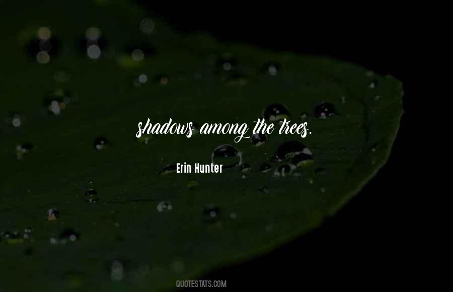 Quotes About Shadows Of Trees #425854