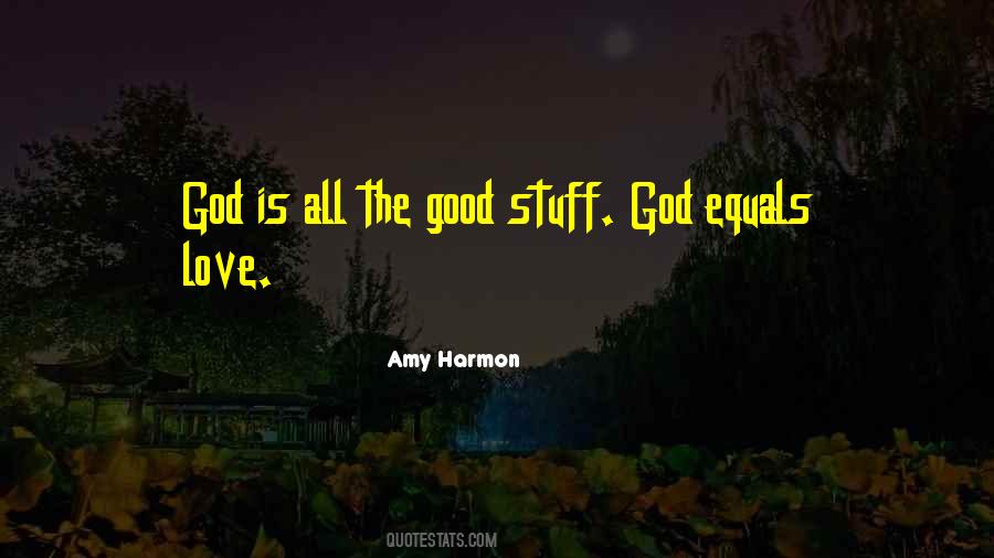 Quotes About Stuff You Love #124263