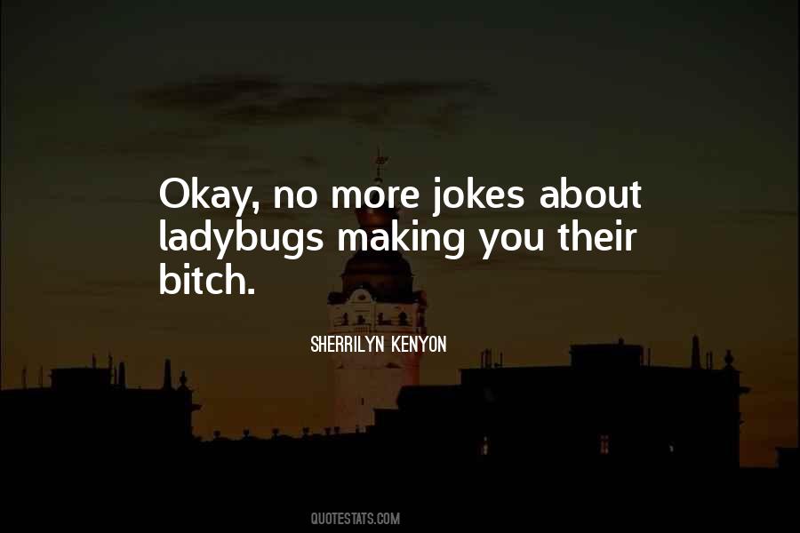 Quotes About Ladybugs #1447165