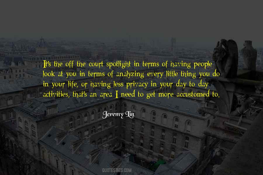 Quotes About Life In The Spotlight #1621488