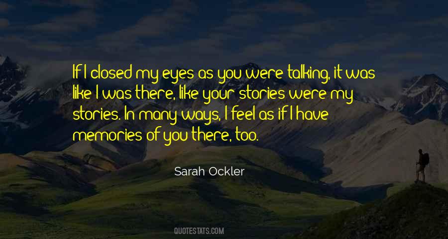Quotes About Your Eyes Closed #1435798
