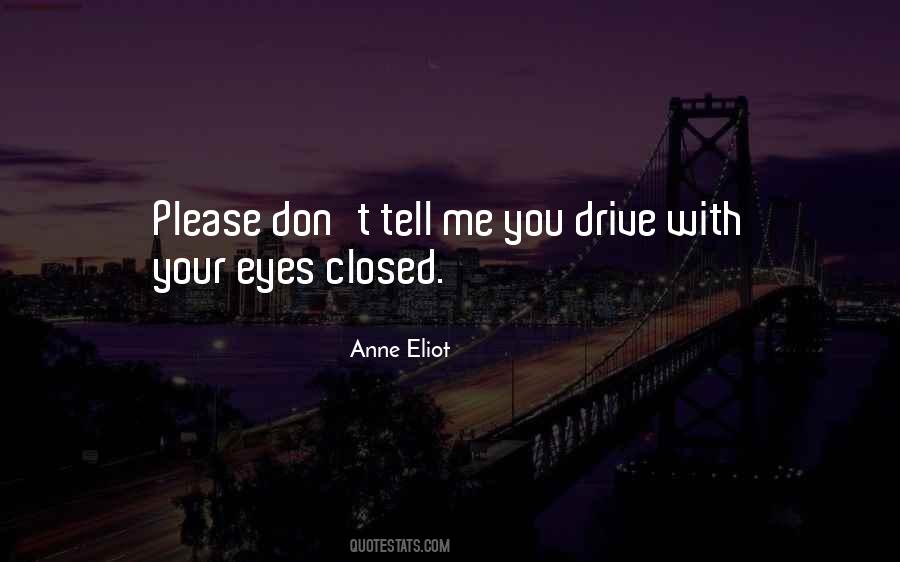 Quotes About Your Eyes Closed #1865055