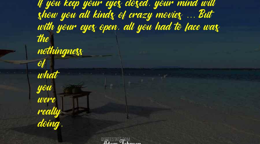 Quotes About Your Eyes Closed #525972