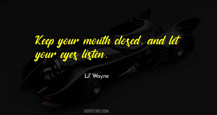 Quotes About Your Eyes Closed #616526