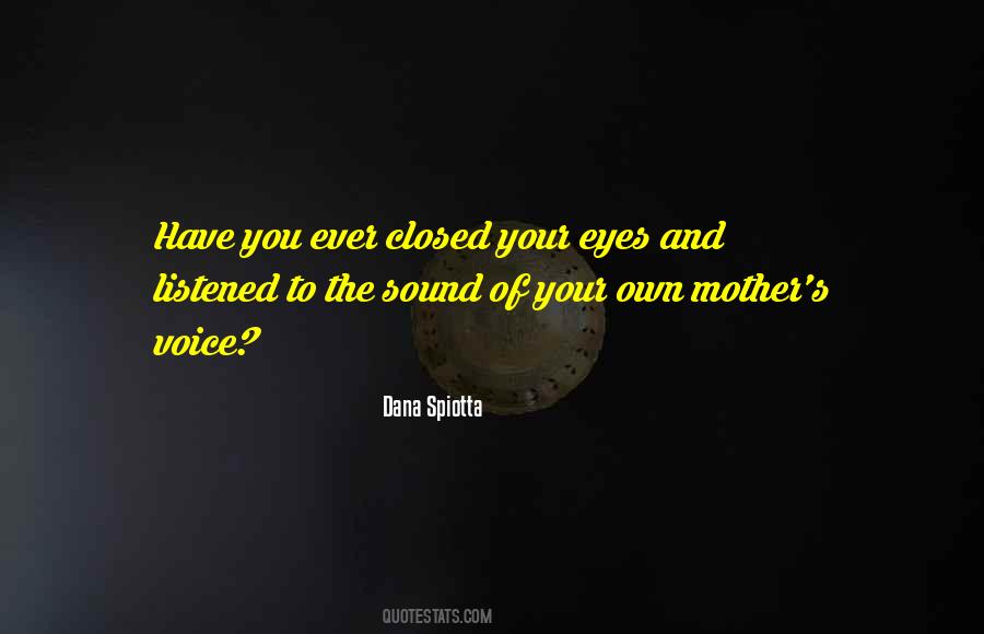 Quotes About Your Eyes Closed #71820