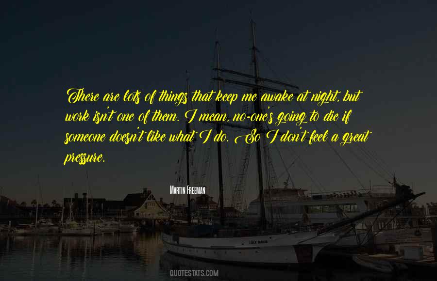 Keep You Awake At Night Quotes #1742913