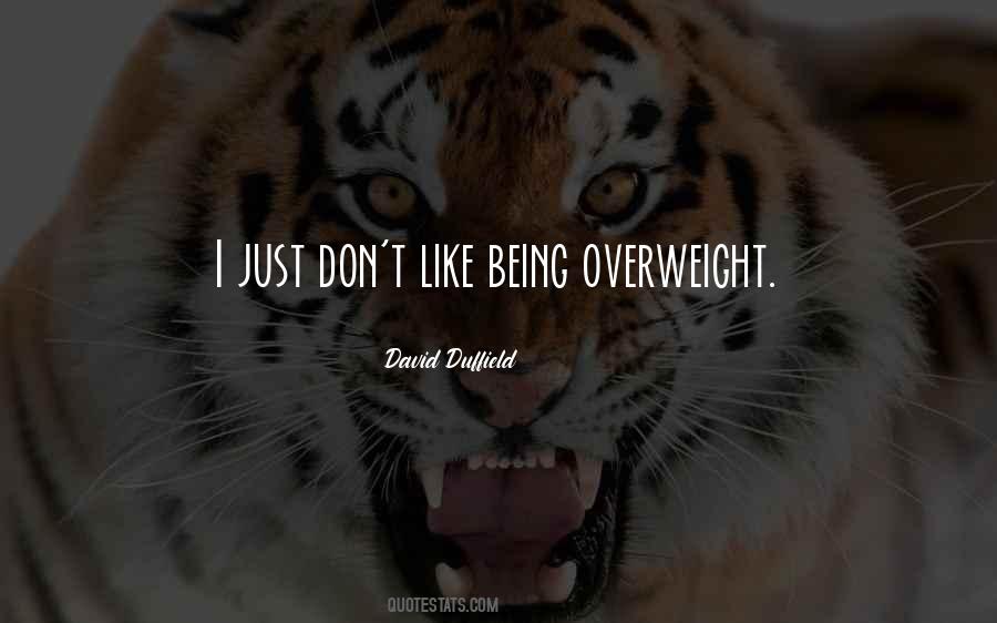 Quotes About Being Overweight #294135