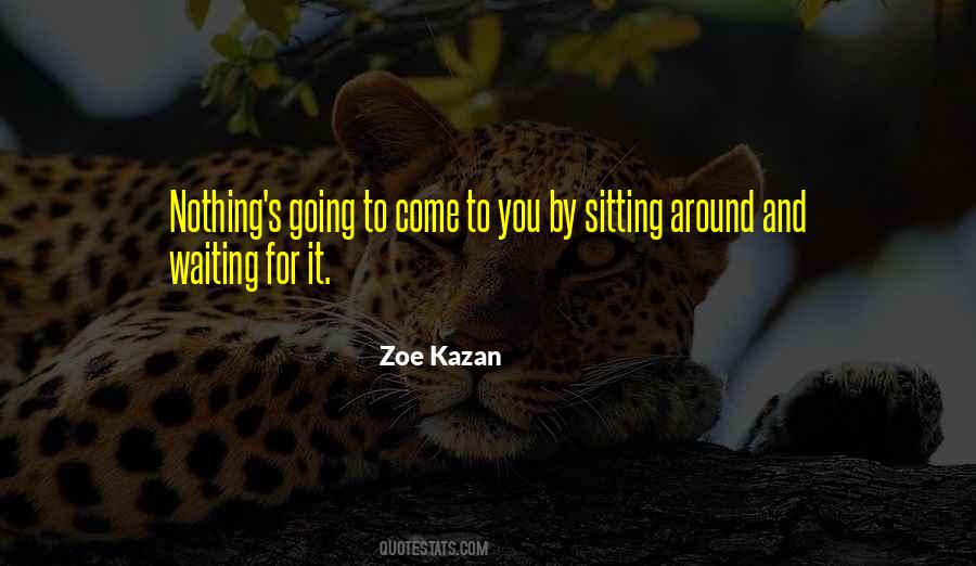 Quotes About Sitting And Waiting #210659